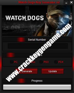 Watch Dogs Serial Key Generator No Download No Survey